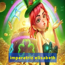 imperatriz elisabeth